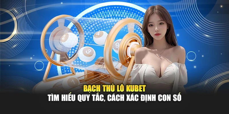 Kubet Xổ số