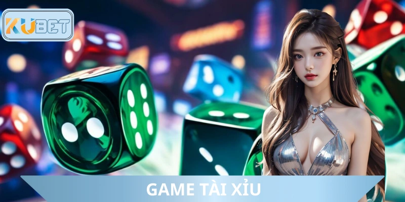 Kubet Tài xỉu